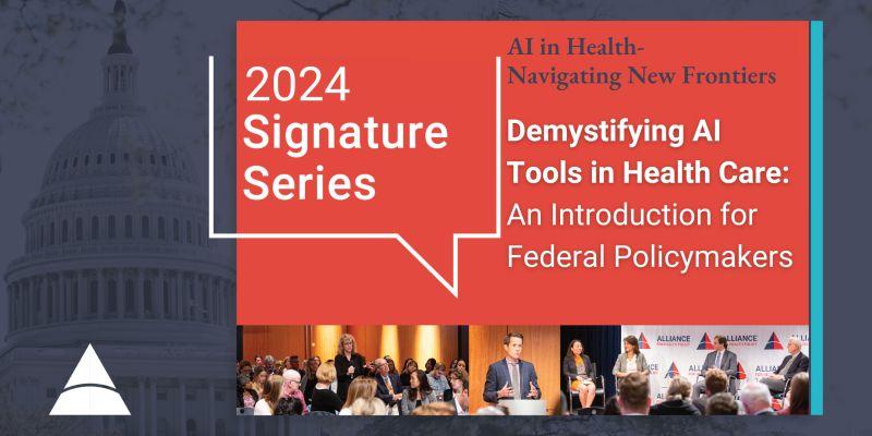 Poster for 2024 Signature Series Al in Health-Navigating New Frontiers Demystifying Al Tools in Health Care: An Introduction for Federal Policymakers
