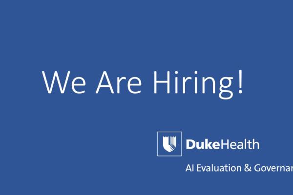We are hiring flyer with the Duke Health AI E&G logo