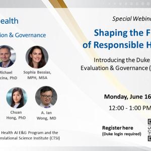A Webinar flyer for Duke Health AI Evaluation & Governance Program’s new website launch titled ‘Shaping the Future of Responsible Health AI’ 