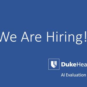 We are hiring flyer with the Duke Health AI E&G logo